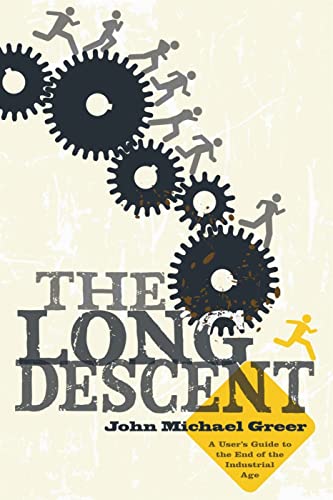 9780865716094: The Long Descent: A User's Guide to the End of the Industrial Age