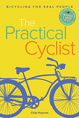 Beispielbild fr The Practical Cyclist: Bicycling for Real People zum Verkauf von Buchpark