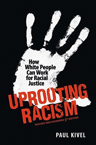 Beispielbild fr Uprooting Racism: How White People Can Work for Racial Justice - Revised and Expanded 3rd edition zum Verkauf von Wonder Book