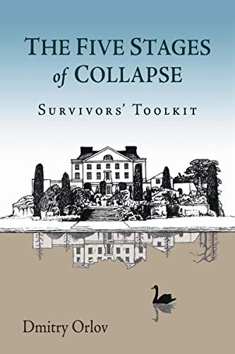 Stock image for The Five Stages of Collapse: Survivors' Toolkit for sale by BooksRun