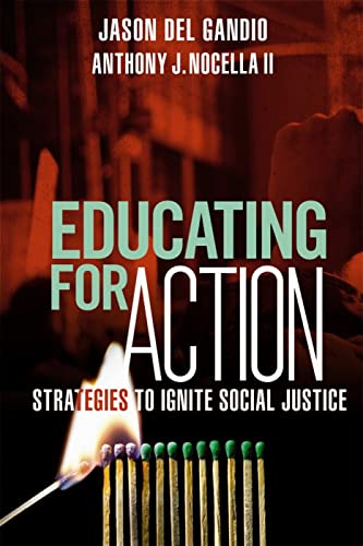 Stock image for Educating for Action: Strategies to Ignite Social Justice for sale by Textbooks_Source
