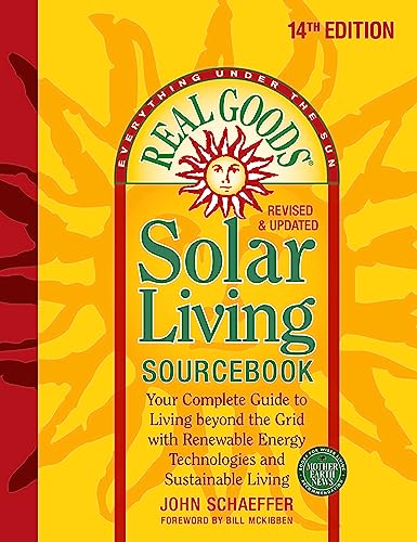 Stock image for Real Goods Solar Living Sourcebook: Your Complete Guide to Living Beyond the Grid with Renewable Energy Technologies and Sustainable Living - 14th Edi for sale by ThriftBooks-Dallas