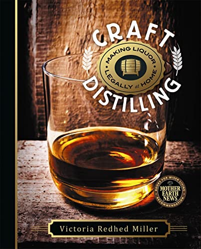 Beispielbild fr Craft Distilling: Making Liquor Legally at Home zum Verkauf von WorldofBooks