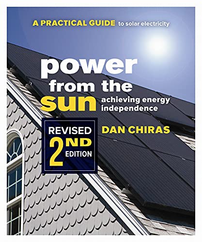 Stock image for Power from the Sun - 2nd Edition: A Practical Guide to Solar Electricity - Revised 2nd Edition for sale by Zoom Books Company