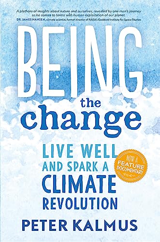 Stock image for Being the Change: Live Well and Spark a Climate Revolution for sale by SecondSale