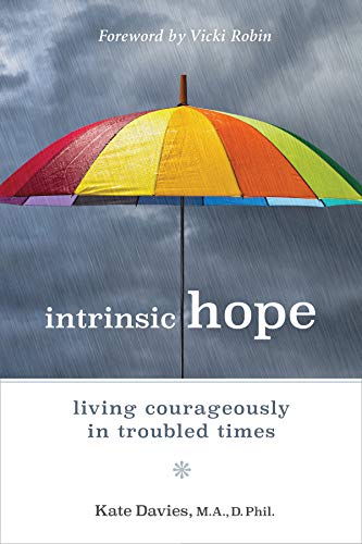Stock image for Intrinsic Hope: Living Courageously in Troubled Times for sale by SecondSale