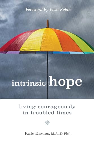Stock image for Intrinsic Hope: Living Courageously in Troubled Times for sale by Last Word Books