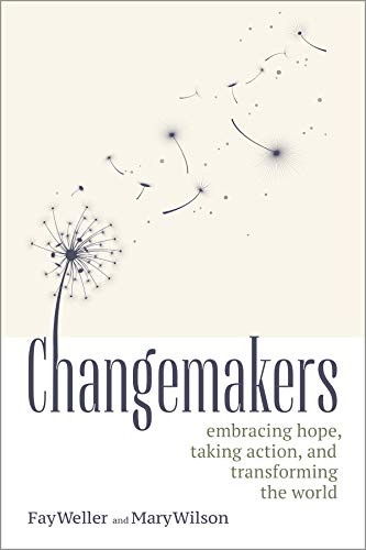 Beispielbild fr Changemakers: Embracing Hope, Taking Action, and Transforming the World zum Verkauf von SecondSale
