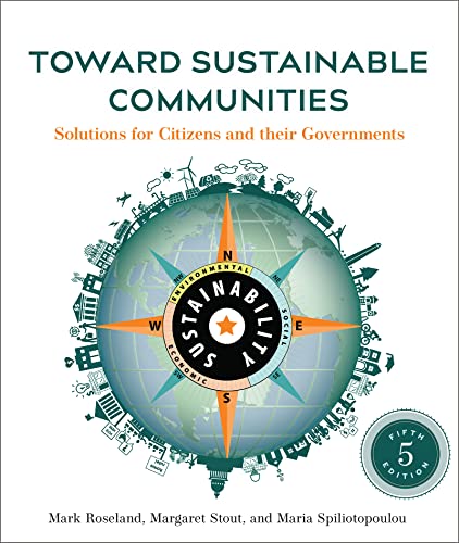 Stock image for Toward Sustainable Communities, Fifth Edition: Solutions for Citizens and Their Governments for sale by Red's Corner LLC