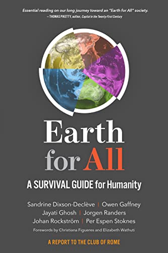 Imagen de archivo de Earth for All: A Survival Guide for Humanity: A Report to the Club of Rome (2022) Fifty Years After the Limits to Growth (1972) a la venta por Revaluation Books