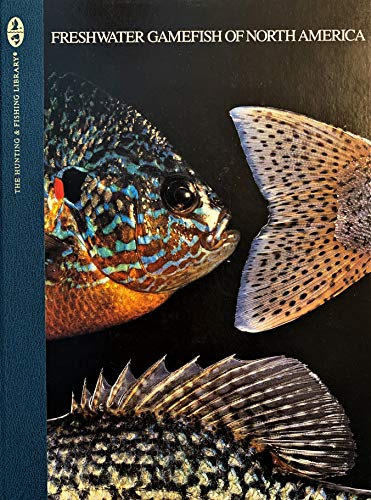 Freshwater Gamefish Of North America (The Hunting & Fishing Library)