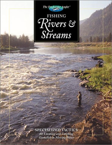 Beispielbild fr Fishing Rivers and Streams zum Verkauf von Better World Books