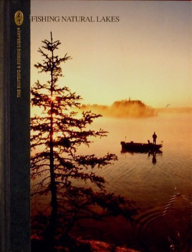 Imagen de archivo de Fishing Natural Lakes (The Hunting and Fishing Library) a la venta por Once Upon A Time Books
