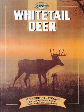 Stock image for Whitetail Deer (The Complete Hunter) for sale by Off The Shelf