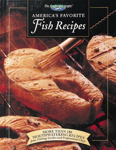 Beispielbild fr America's Favorite Fish Recipes : More Than 180 Mouthwatering Recipes from Fishing Guides and Professional Chefs zum Verkauf von Better World Books