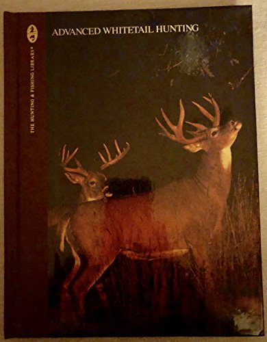 9780865730557: Advanced Whitetail Hunting (Hunting & Fishing Library)