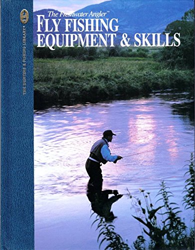 Imagen de archivo de Fly-Fishing Equipment & Skills (The Hunting & Fishing Library) a la venta por Wonder Book