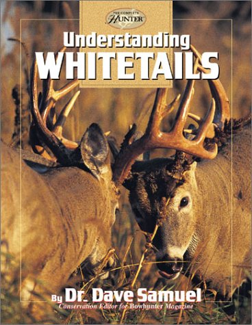 Beispielbild fr The Complete Hunter-Understanding Whitetails zum Verkauf von Foxtrot Books