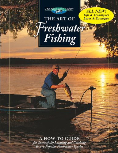 Beispielbild fr The Art of Freshwater Fishing : A How-To Guide zum Verkauf von Better World Books