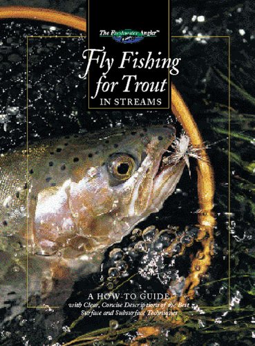 Beispielbild fr Fly Fishing for Trout in Streams: A How-To Guide (The Freshwater Angler) zum Verkauf von Montana Book Company
