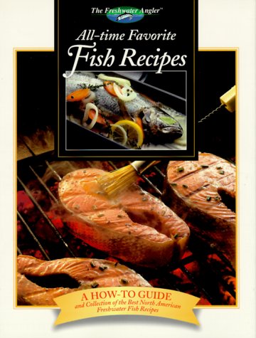 9780865730786: All-Time Favorite Fish Recipes (Freshwater Angler Series)