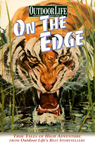 Stock image for Outdoor Life: On The Edge (Outdoor Life) for sale by Wonder Book