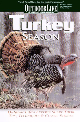 Stock image for Turkey Season: Successful Tactics From the Field (Outdoor Life) for sale by Goodwill Books