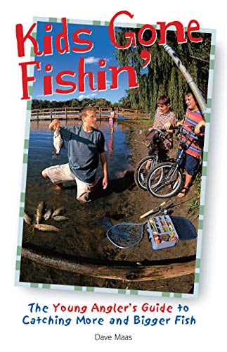 9780865731295: Kids Gone Fishin': The Young Angler's Guide to Catching More and Bigger Fish (Freshwater Angler)
