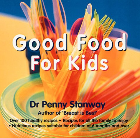 Stock image for Good Food for Kids for sale by Your Online Bookstore