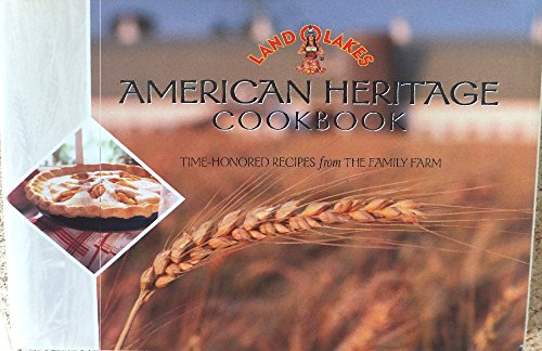 Beispielbild fr Land O' Lakes: American Heritage Cookbook; Treasured Recipes from the Family Farm zum Verkauf von HPB Inc.