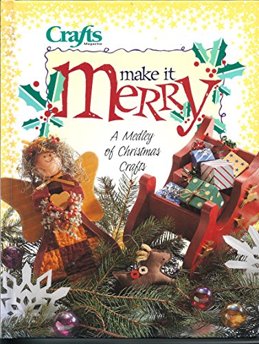 Beispielbild fr Make It Merry : A Medley of Christmas Crafts zum Verkauf von Better World Books