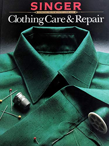 Imagen de archivo de Clothing Care and Repair (Singer Sewing Reference Library) a la venta por Gulf Coast Books