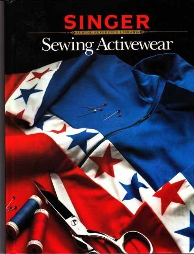 9780865732117: Sewing Active Wear (Singer Sewing Reference Library)