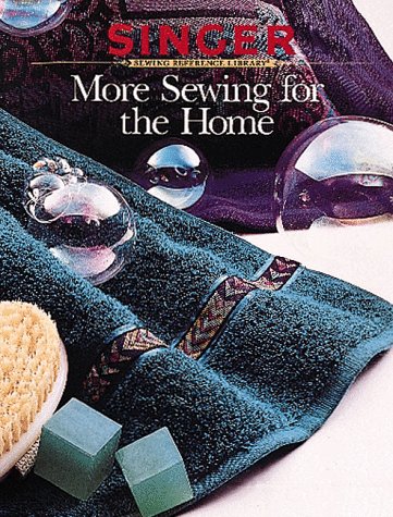 Stock image for More Sewing for the Home (Singer Sewing Reference Library) for sale by Gulf Coast Books