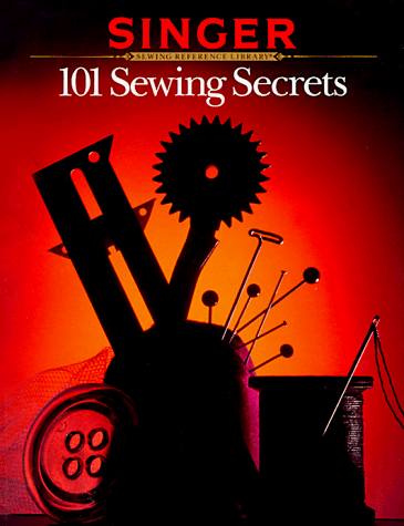 Beispielbild fr 101 Sewing Secrets (Singer Sewing Reference Library) zum Verkauf von WorldofBooks