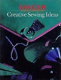 9780865732582: Creative Sewing Ideas (Singer Sewing Reference Library)