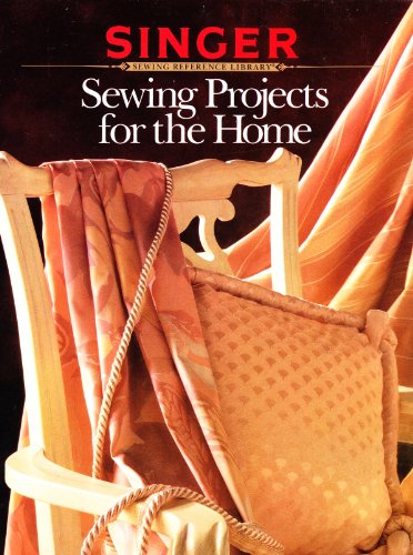 Imagen de archivo de Sewing Projects for the Home (Singer Sewing Reference Library) a la venta por WorldofBooks