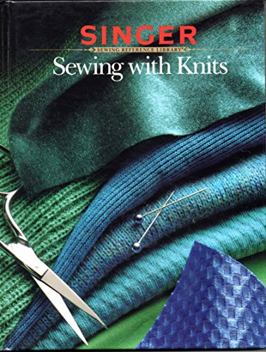 Beispielbild fr Sewing With Knits (Singer Sewing Reference Library) zum Verkauf von SecondSale