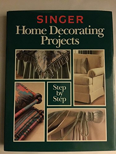 Beispielbild fr Singer Home Decorating Projects Step-By-Step zum Verkauf von Keeper of the Page