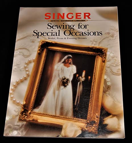 Beispielbild fr Sewing for Special Occasions: Bridal, Prom & Evening Dresses (Singer Sewing Reference Library) zum Verkauf von Wonder Book