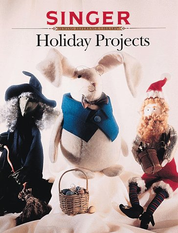 Beispielbild fr Holiday Projects (Singer Sewing Reference Library) zum Verkauf von SecondSale