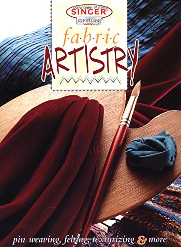 Stock image for Fabric Artistry (Singer Design Series) for sale by Half Price Books Inc.