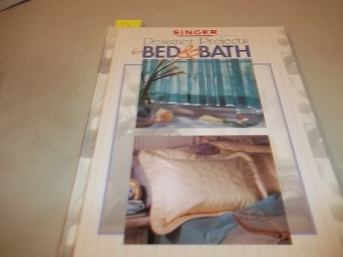 Designer Projects for Bed & Bath (Singer Sewing Reference Library) - Creative Pub Intl