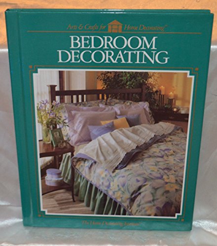 Beispielbild fr Bedroom Decorating (Arts and Crafts for Home Decorating Ser.) zum Verkauf von Don's Book Store