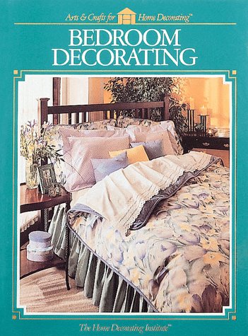 Beispielbild fr Bedroom Decorating: Sixty-One Step-by-Step Projects (Arts & Crafts for Home Decorating) zum Verkauf von Wonder Book
