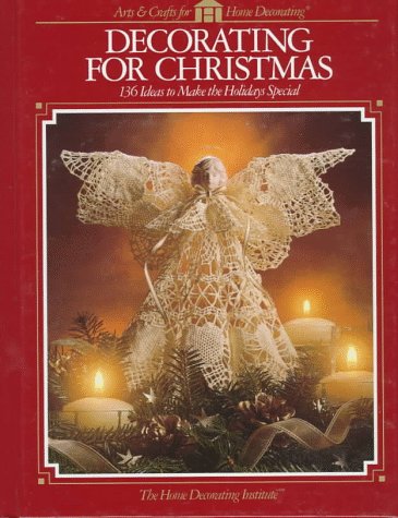 Imagen de archivo de Decorating For Christmas (ARTS & CRAFTS FOR HOME DECORATING) a la venta por SecondSale
