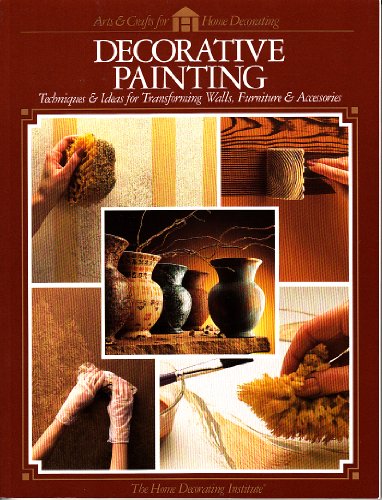 9780865733664: Decorative Paint Finishes (Arts & Crafts for Home Decorating)
