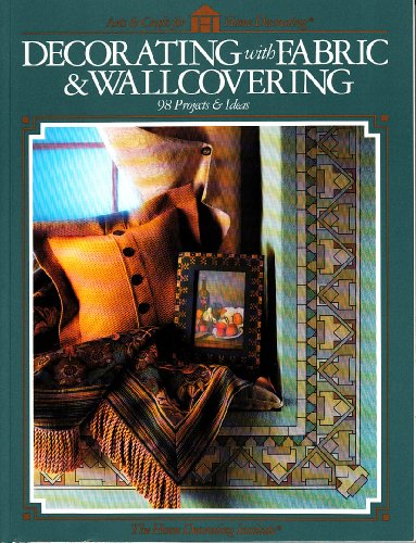 9780865733725: Decorating With Fabric & Wallc (Arts & Crafts for Home Decorating)