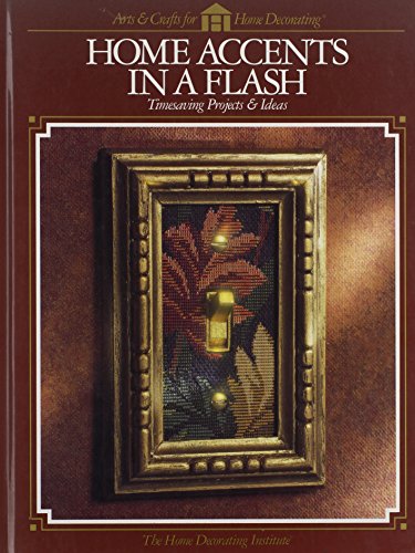 9780865733879: Home Accents in a Flash (Arts & Crafts for Home Decorating S.)