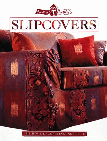 Imagen de archivo de Slipcovers (Creative Textiles) a la venta por Keeper of the Page